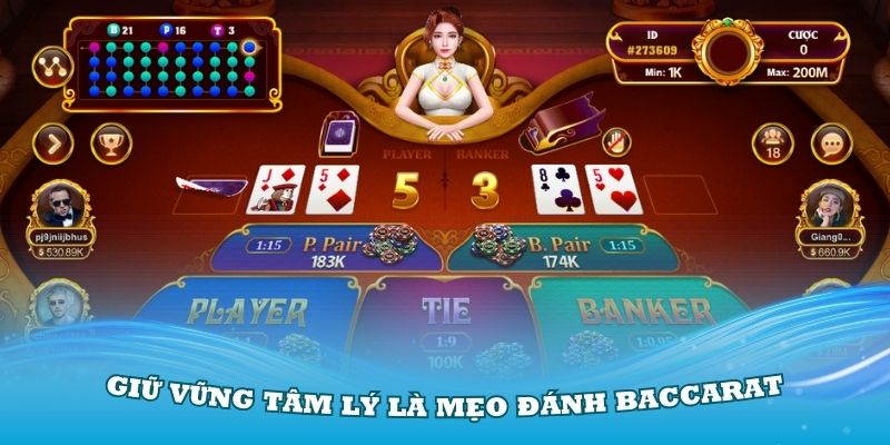 Giữ vững tâm lý là mẹo đánh baccarat luôn thắng