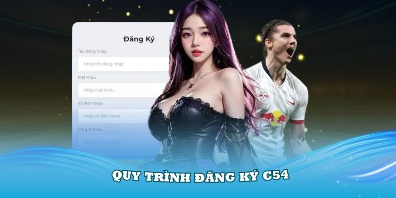 Nắm vững quy trình đăng ký C54 thật đơn giản